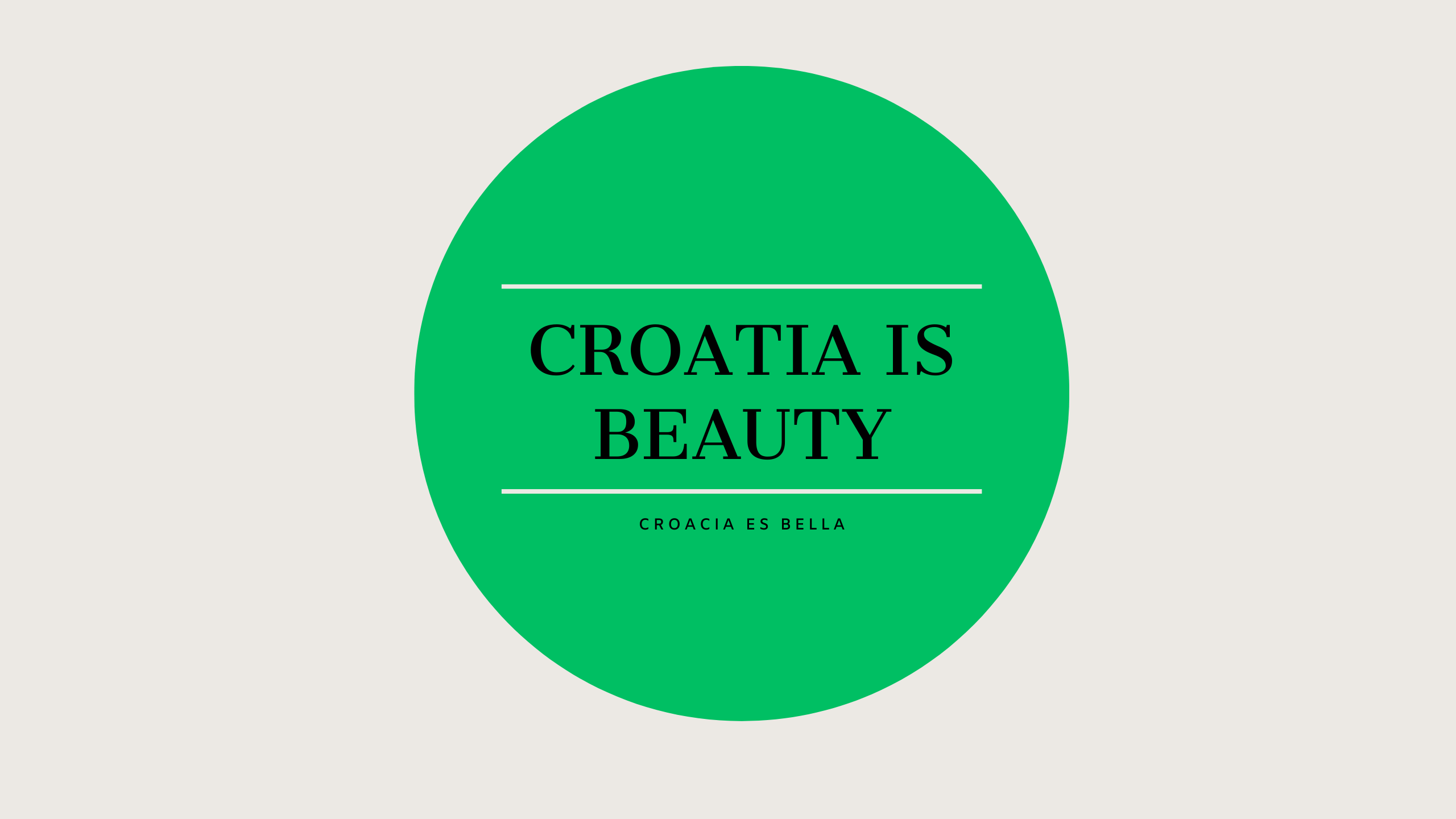 CROATIA IS BEAUTY